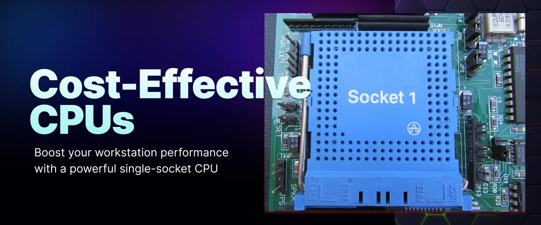1 Socket CPU